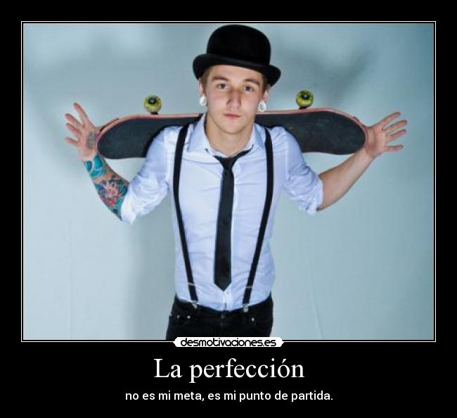La perfección -
