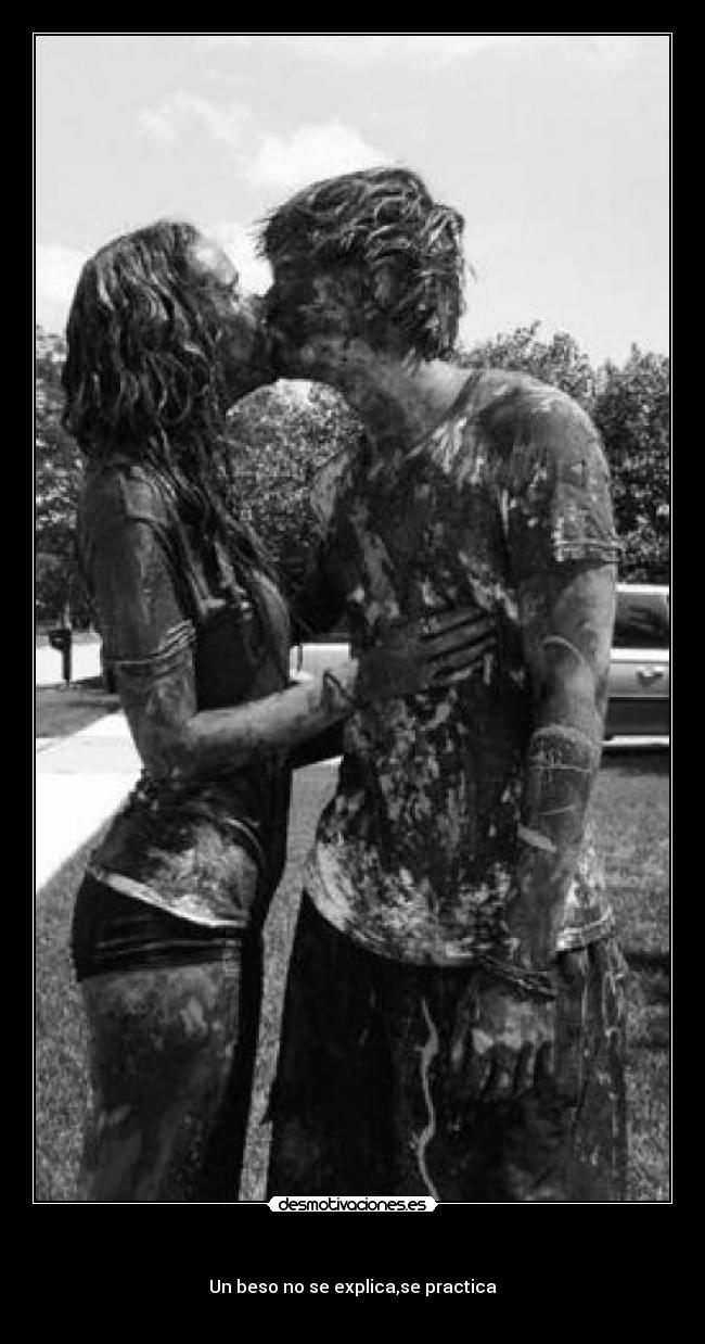 carteles todo mundo desea tener beso estas dimensiones desmotivaciones