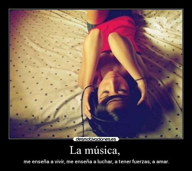 La música, -