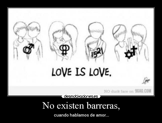 No existen barreras, -