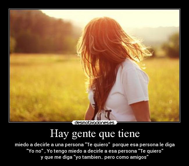 Hay gente que tiene -