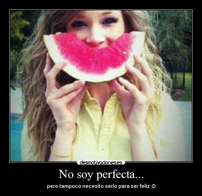 No soy perfecta... - 