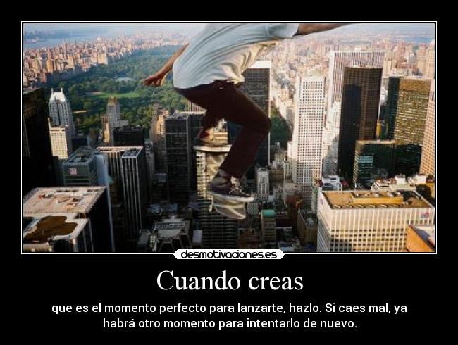 Cuando creas -