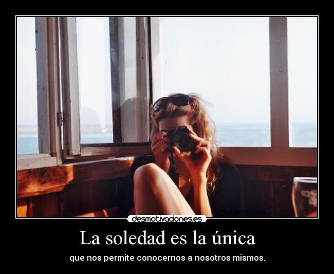 La soledad es la única - 