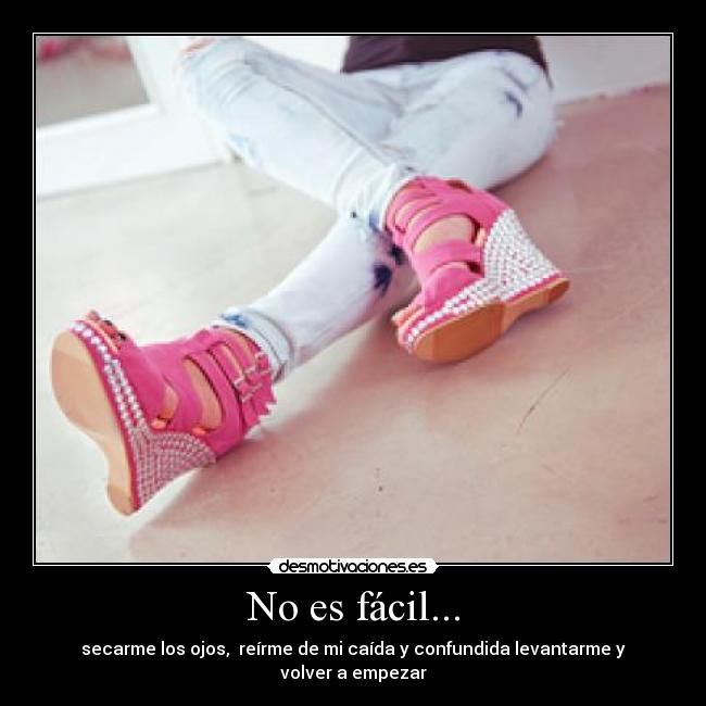 No es fácil... - 