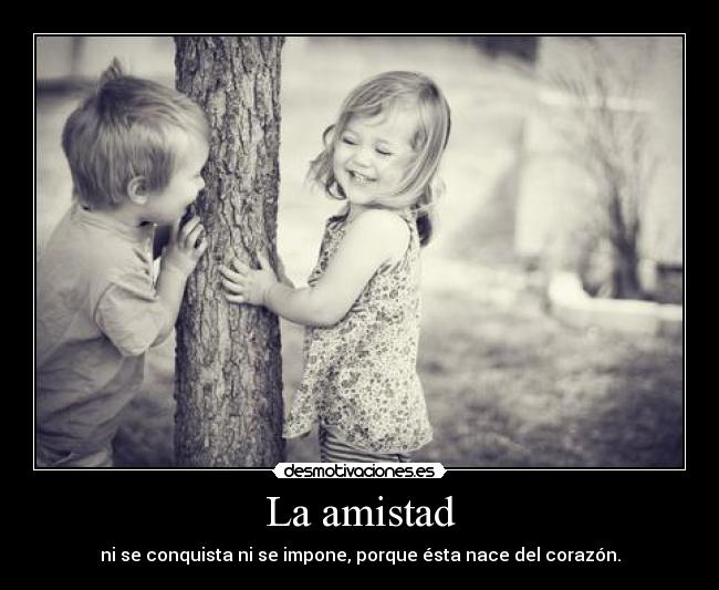 La amistad -