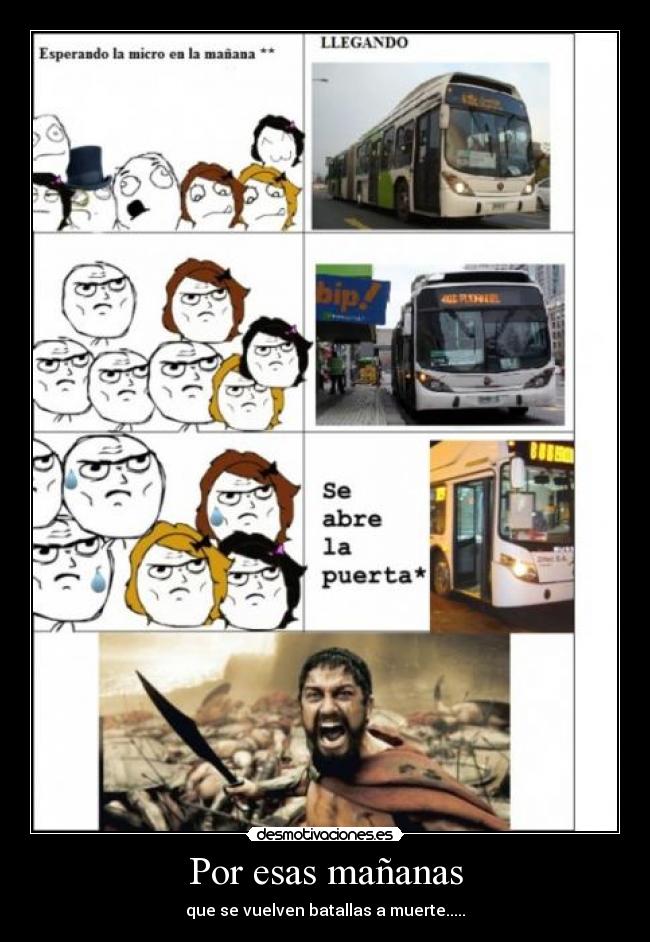 Por esas mañanas - que se vuelven batallas a muerte.....