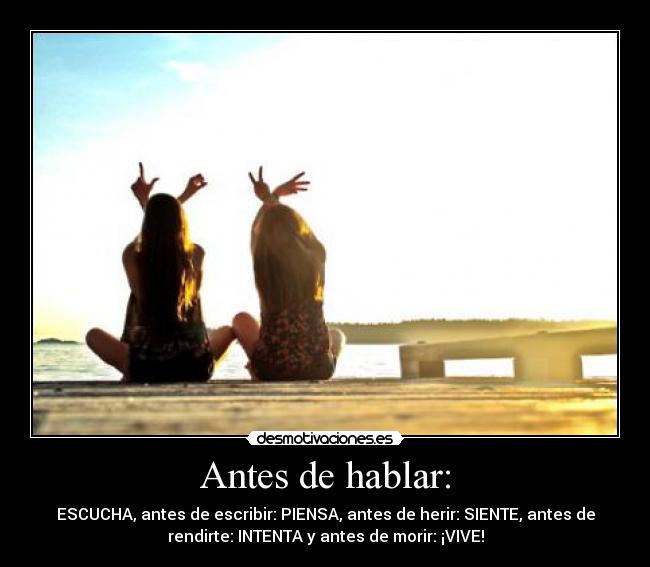 Antes de hablar: -