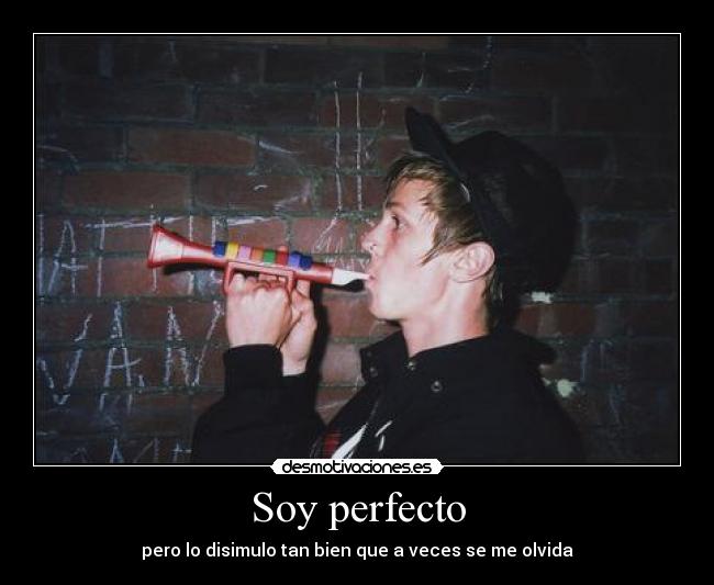 Soy perfecto -