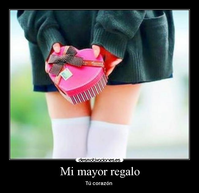 Mi mayor regalo - 