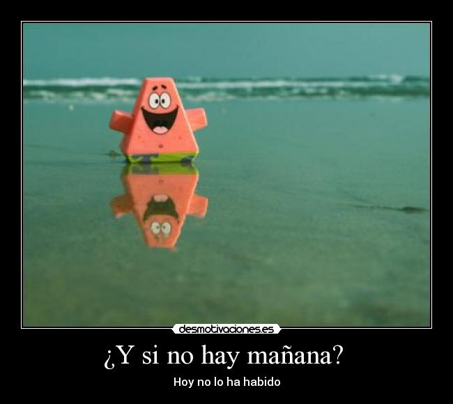 ¿Y si no hay mañana?  - 