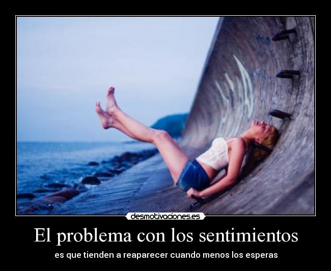 El problema con los sentimientos -