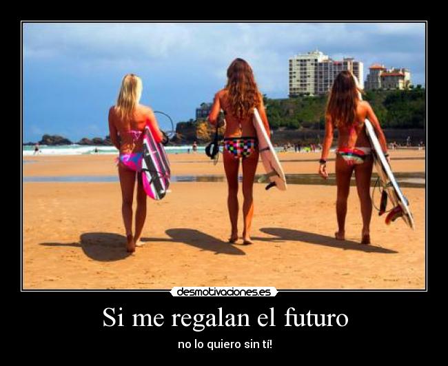 Si me regalan el futuro -
