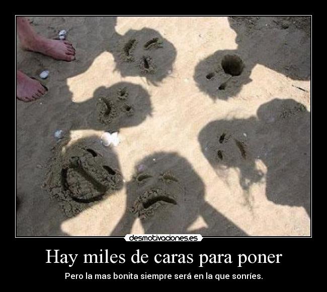 Hay miles de caras para poner -