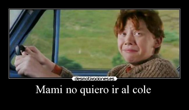 Mami no quiero ir al cole  - 