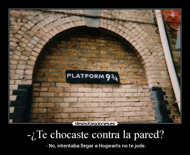 -¿Te chocaste contra la pared? - 