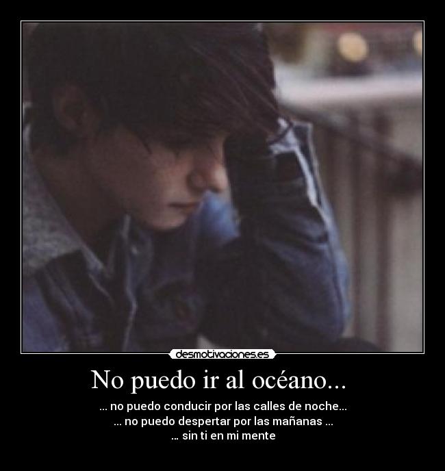 No puedo ir al océano...  - 