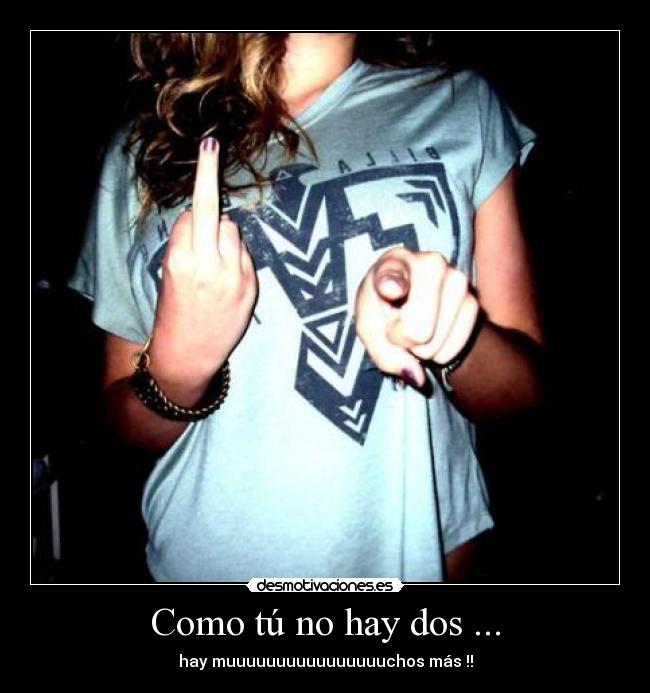Como tú no hay dos ... - 