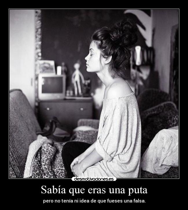 Sabía que eras una puta - 