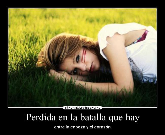 carteles cabeza corazon batalla desmotivaciones