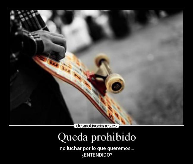 Queda prohibido -