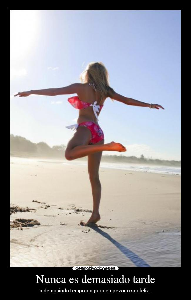Nunca es demasiado tarde -