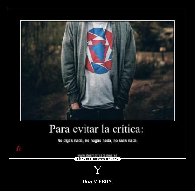 Y - Una MIERDA!