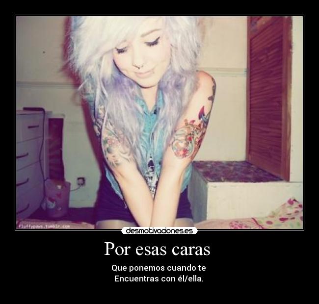 carteles esas caras desmotivaciones