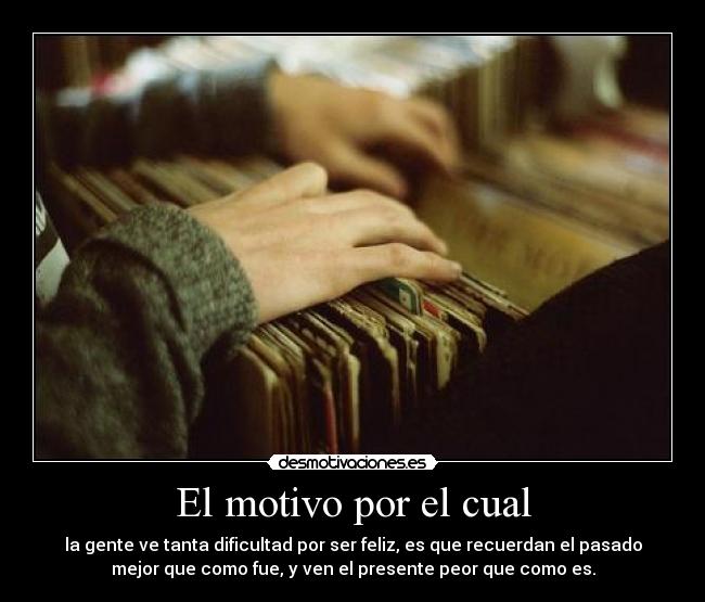 El motivo por el cual -