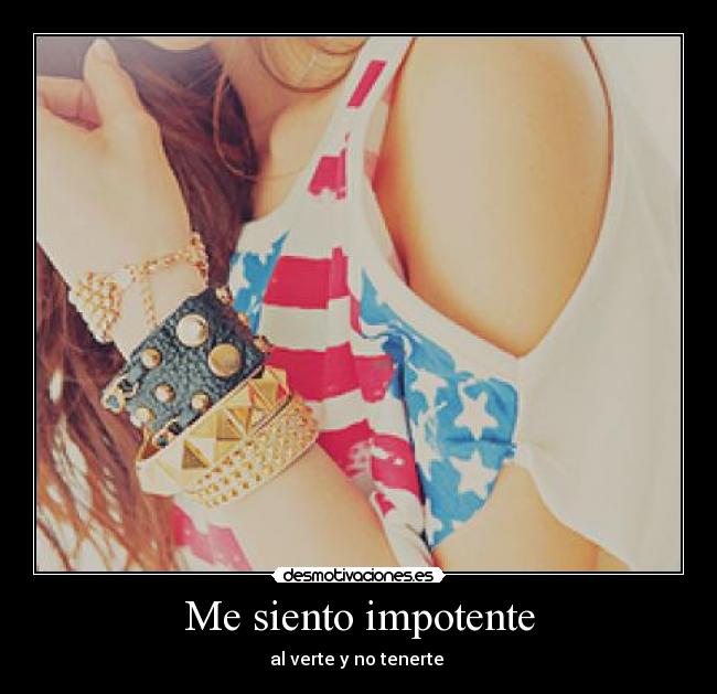 Me siento impotente - 