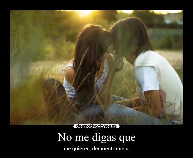 No me digas que - 
