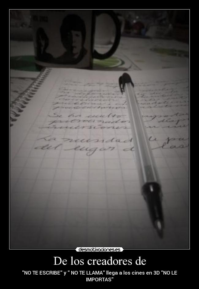 De los creadores de -