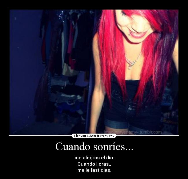 Cuando sonríes... -