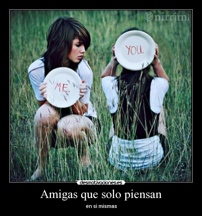 Amigas que solo piensan -