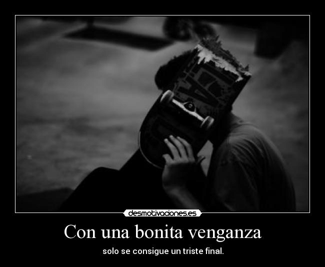 Con una bonita venganza -