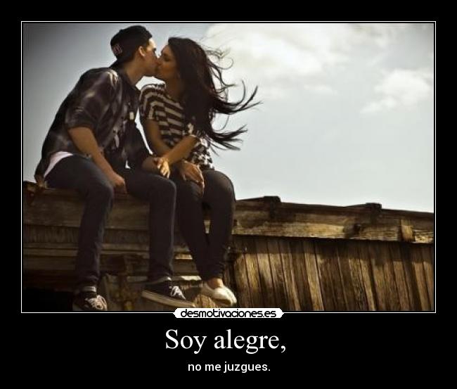 Soy alegre,  - 