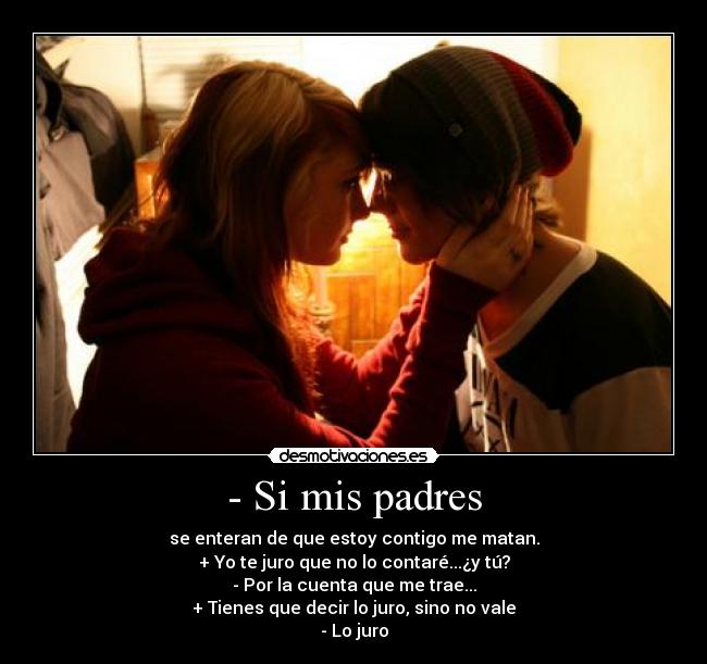 - Si mis padres - 