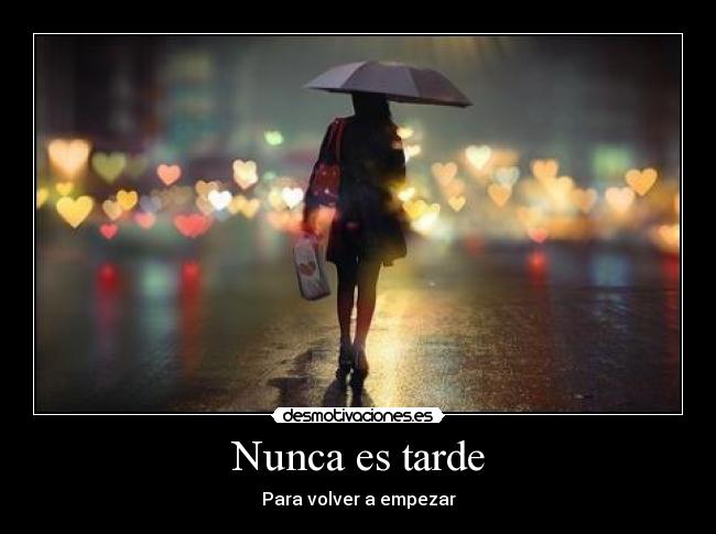 Nunca es tarde -