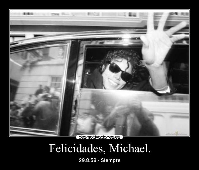 Felicidades, Michael. - 29.8.58 - Siempre