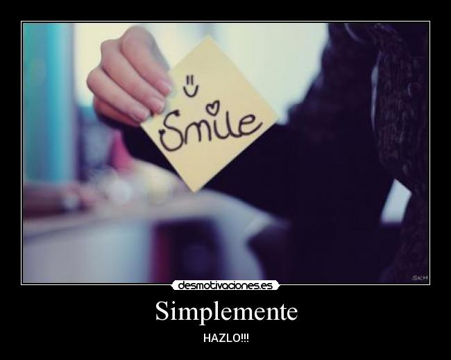 Simplemente - HAZLO!!!