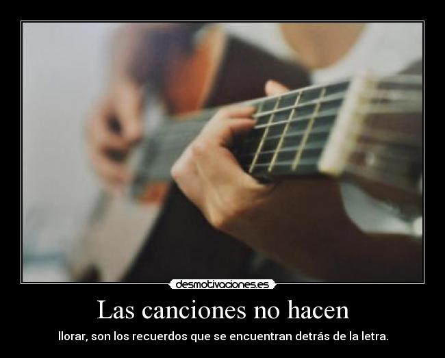 Las canciones no hacen -