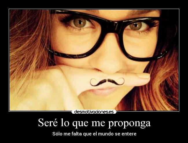 Seré lo que me proponga - 