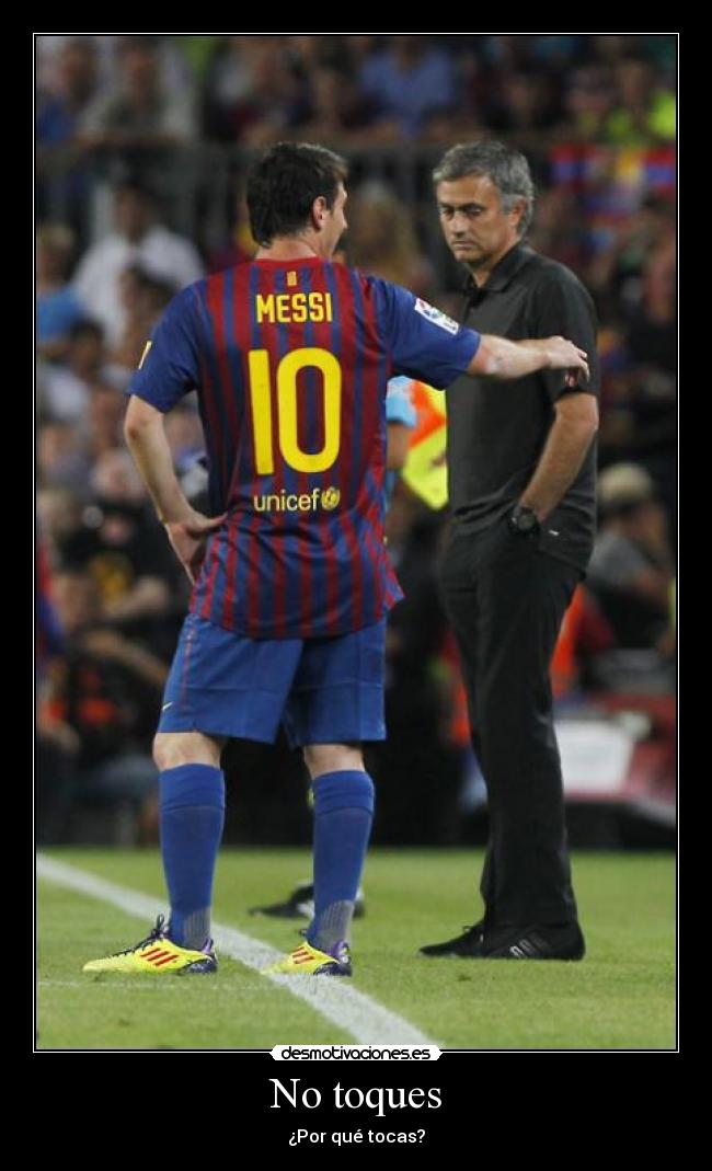No toques - ¿Por qué tocas?
