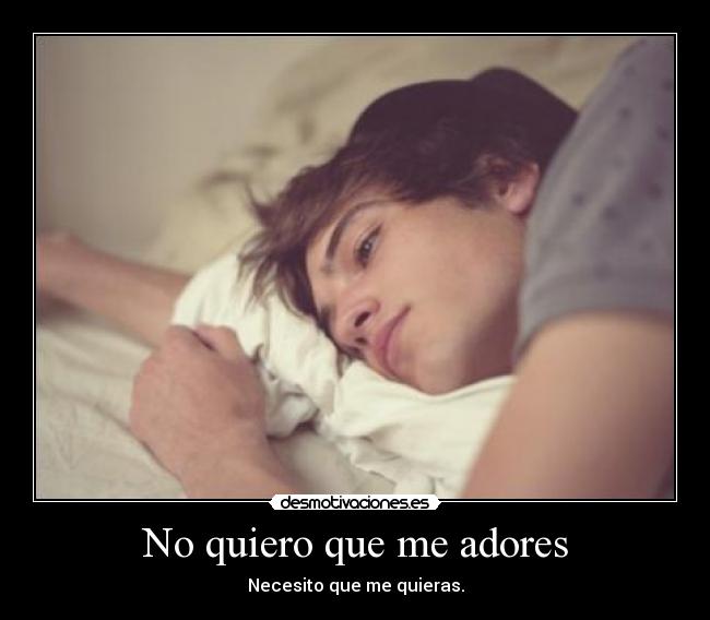 No quiero que me adores - 