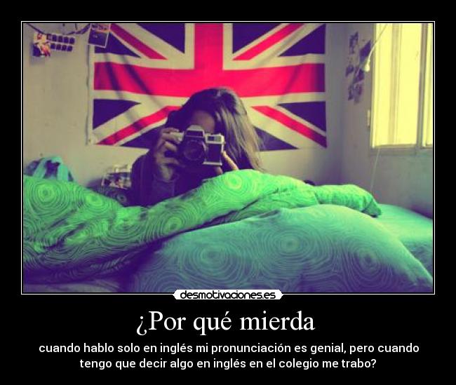 ¿Por qué mierda -