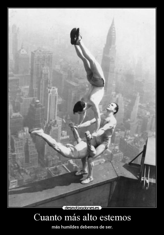 Cuanto más alto estemos -