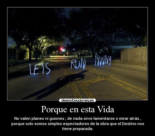 Porque en esta Vida -