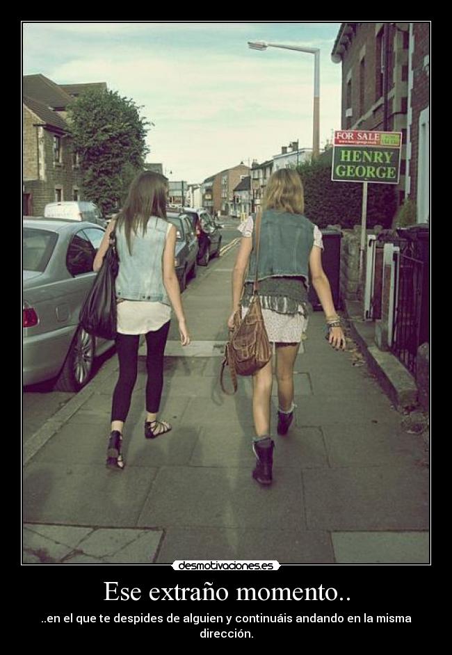 Ese extraño momento.. - 