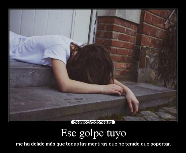 Ese golpe tuyo - 