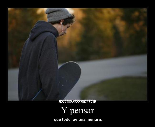 Y pensar - 